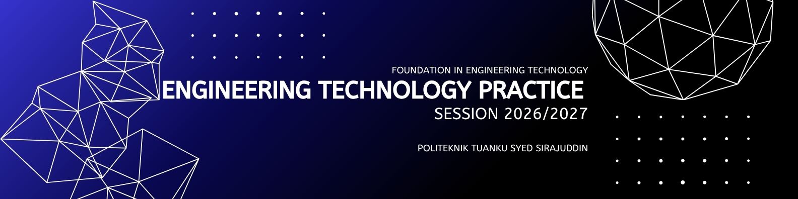SESI 1 | FU10052 - ENGINEERING TECHNOLOGY PRACTICE