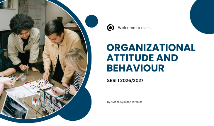 SESI 1 2026/2027| DPA30323 ORGANIZATION ATTITUDE AND BEHAVIOR